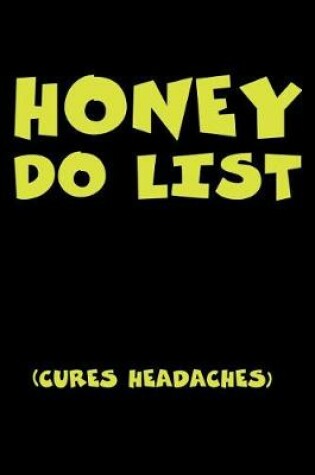 Cover of Honey Do List Cures Headaches