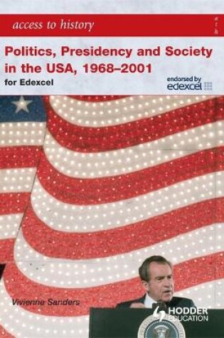 Cover of Politics, Presidency and Society in the USA 1968-2001