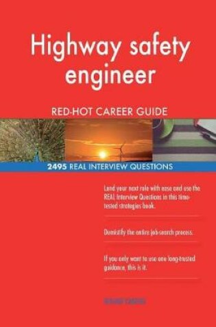 Cover of Highway safety engineer RED-HOT Career Guide; 2495 REAL Interview Questions