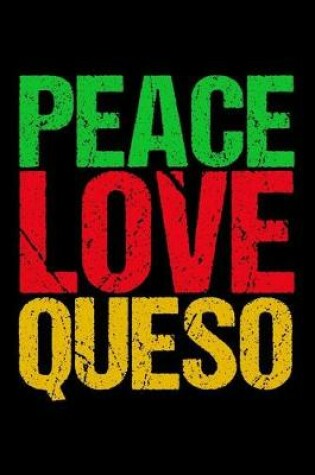 Cover of Peace Love Queso