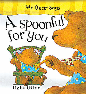 Book cover for Mr. Bear Says a Spoonful for You