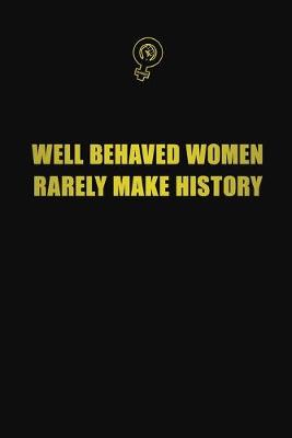 Book cover for well behaved women rarely make history
