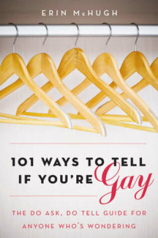 Cover of 101 Ways To Tell If You're Gay