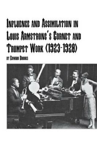 Cover of Influence and Assimilation in Louis Armstrong's Cornet and Trumpet Work (1923-1928)