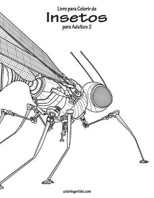Cover of Livro para Colorir de Insetos para Adultos 2