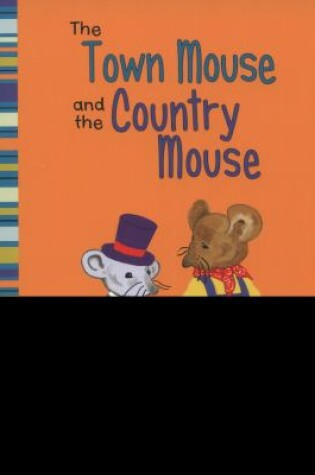 Cover of The Town Mouse and The Country Mouse