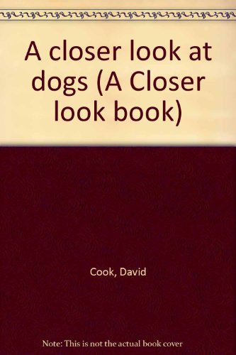 Book cover for A Closer Look at Dogs