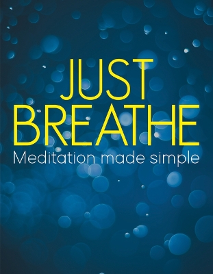 Book cover for Just Breathe: Meditation Made Simple