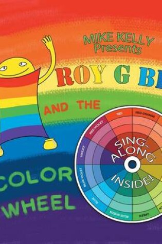 Cover of Roy G Biv and the Color Wheel