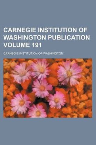 Cover of Carnegie Institution of Washington Publication Volume 191