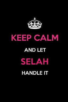 Book cover for Keep Calm and Let Selah Handle It