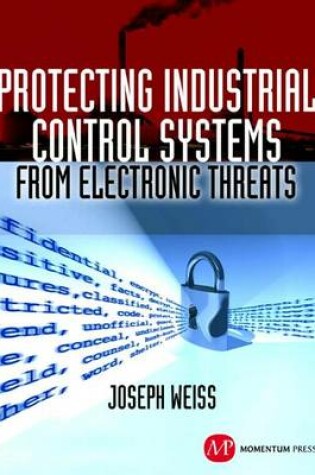 Cover of Protecting Industrial Control Systems from Electronic Threats