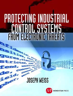 Book cover for Protecting Industrial Control Systems from Electronic Threats