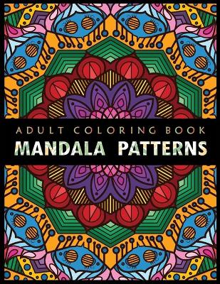 Book cover for Mandala Patterns Adult Coloring Book