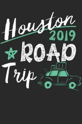 Cover of Houston Road Trip 2019