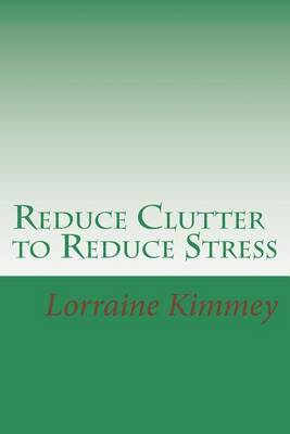 Cover of Reduce Clutter to Reduce Stress