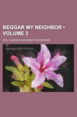 Cover of Beggar My Neighbor (Volume 3)