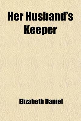 Book cover for Her Husband's Keeper; A Novel