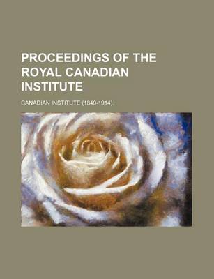 Book cover for Proceedings of the Royal Canadian Institute