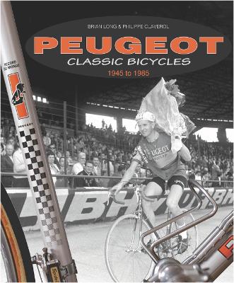 Book cover for Peugeot Classic Bicycles 1945 to 1985