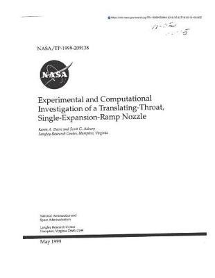 Book cover for Experimental and Computational Investigation of a Translating-Throat Single-Expansion-Ramp Nozzle