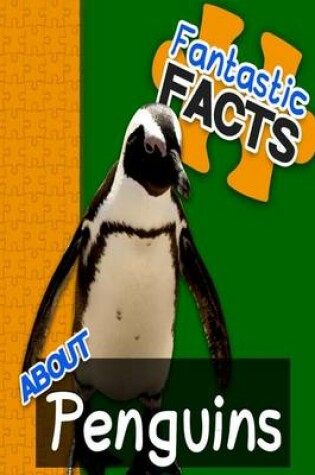 Cover of Fantastic Facts about Penguins