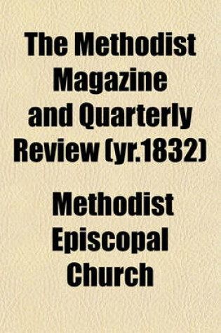 Cover of The Methodist Magazine and Quarterly Review (Yr.1832)