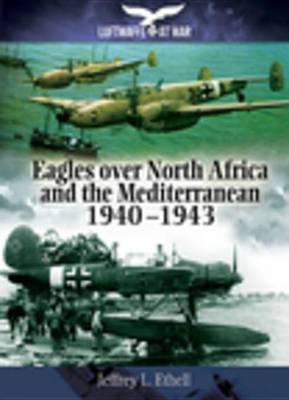 Book cover for Eagles Over North Africa and the Mediterranean, 1940-1943