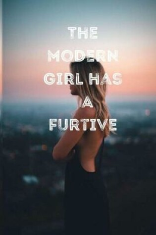 Cover of The modern girl has a furtive