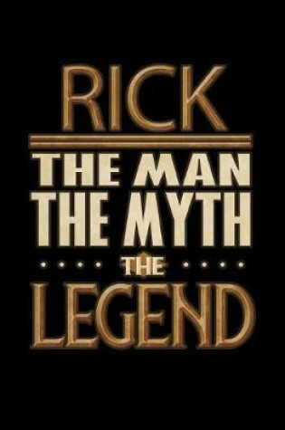 Cover of Rick The Man The Myth The Legend