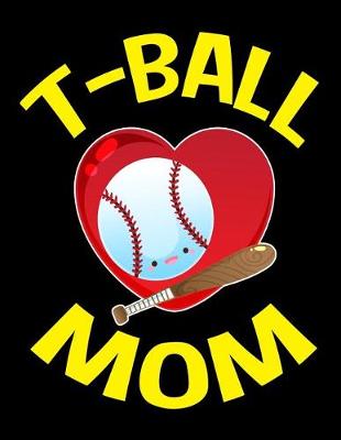 Cover of T-Ball Mom Notebook