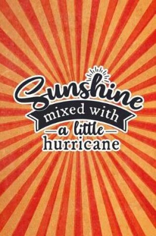 Cover of Sunshine Mixed with a Little Hurricane