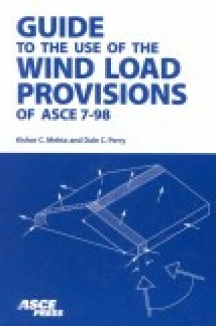 Cover of Guide to the Use of the Wind Load Provisions of ASCE 7-98
