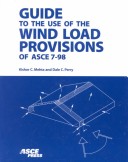 Book cover for Guide to the Use of the Wind Load Provisions of ASCE 7-98