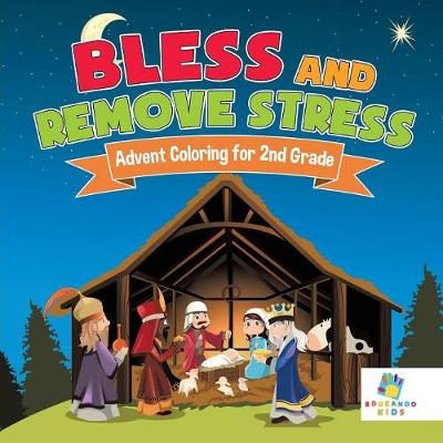 Book cover for Bless and Remove Stress Advent Coloring for 2nd Grade