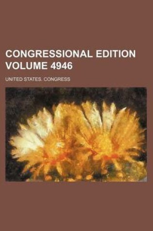 Cover of Congressional Edition Volume 4946