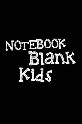 Book cover for Notebook Blank Kids