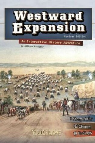 Cover of Westward Expansion: an Interactive History Adventure (You Choose: History)