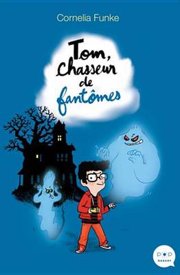 Book cover for Tom, Chasseur de Fantomes