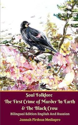 Book cover for Soul Folklore The First Crime of Murder In Earth and The Black Crow Bilingual Edition English and Russian