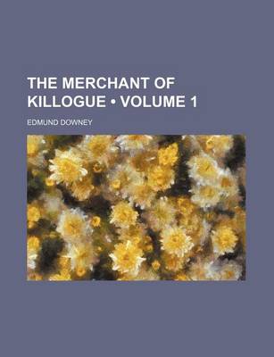 Book cover for The Merchant of Killogue (Volume 1)