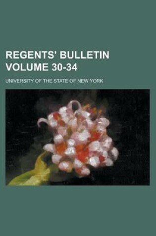 Cover of Regents' Bulletin Volume 30-34