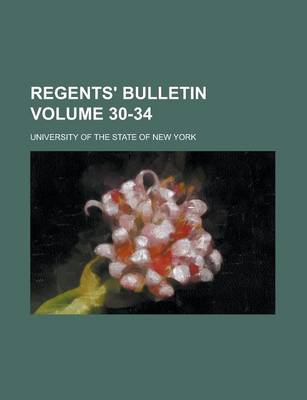 Book cover for Regents' Bulletin Volume 30-34