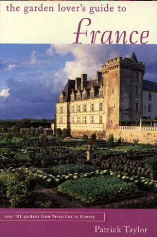 Cover of The Garden Lover's Guide to France