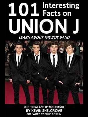 Book cover for 101 Interesting Facts on Union J