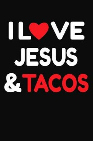 Cover of I Love Jesus & Tacos