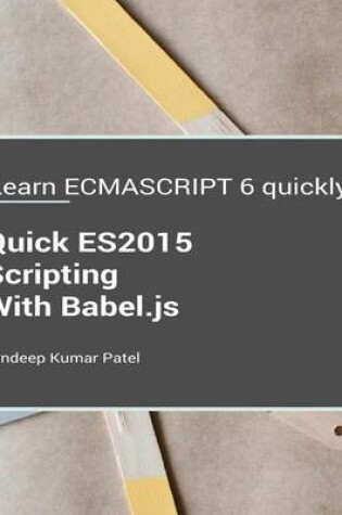 Cover of Quick ES2015 Scripting Using Babel.js