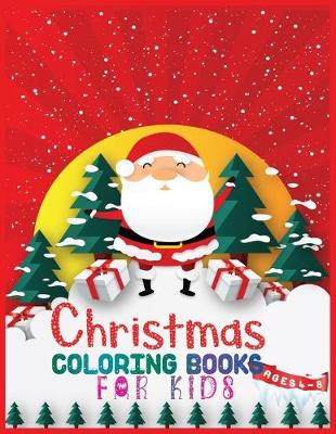 Book cover for Christmas coloring books for kids ages 4-8