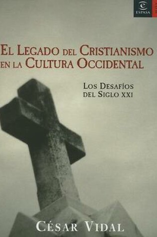 Cover of El Legado del Cristianismo en la Cultura Occidental