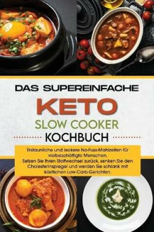 Cover of Das supereinfache Keto-Slow-Cooker- Kochbuch